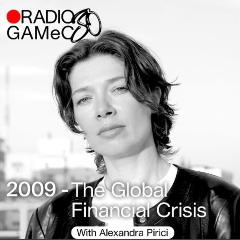 Radio GAMeC 30 – 2009: The Global Financial Crisis – with Alexandra Pirici